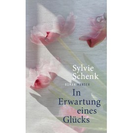 In Erwartung eines Glücks: Roman