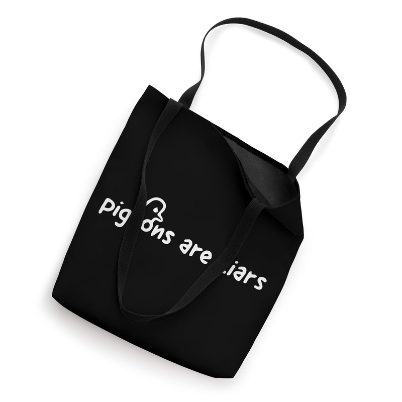 Pigeons Are Liars Tote Bag