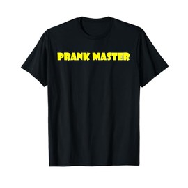 Prank master funny prank prankster T-Shirt