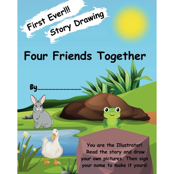 Four Friends Together (You Are The Illustrator!)