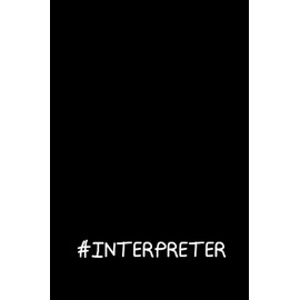 #Interpreter: Inspirational Sign Language Interpreter Gift|(Gag Gift)