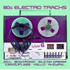 80s Electro Tracks Vol. 6