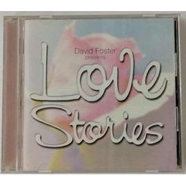 ラヴ・ストーリー~デヴィッド・フォスター・プレゼンツ