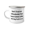 Funny Orthodontist Gifts, Don't Trust an Orthodontist That, Graduation Gifts,