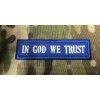 IN GOD WE TRUST EMB PATCH 1X4'' SEW ON WHITE
