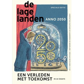 De lage landen: een verleden met toekomst in 14 essays (de lage landen, speciale editie)