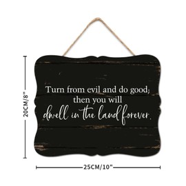 DecStic Turn from Evil and Do Good; Then You Will Dwell in The Land Forever Wooden Signs Retro Wall Plaque Saying Quote Home Wall Decoration for Bedroom Living Room Outdoor Home 8x10in