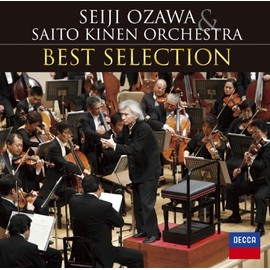 復活のセレナード～小澤征爾＆サイトウ・キネン・オーケストラ・ベスト・セレクション