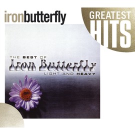 Light and Heavy: The Best of Iron Butterfly