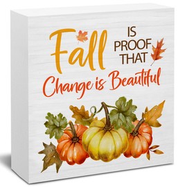 Fall Home Decor Pumpkins Decorations Fall is Proof That Change is Beautiful Wooden Sign Rustic Home Decor 5 x 5 Inches