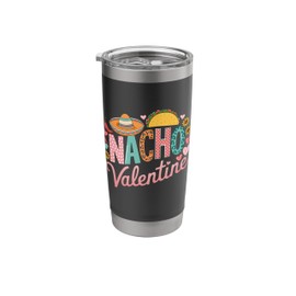 Nacho Valentine Mexican Food Valentine's Theme Decorative Stainless Steel Insulated Tumbler