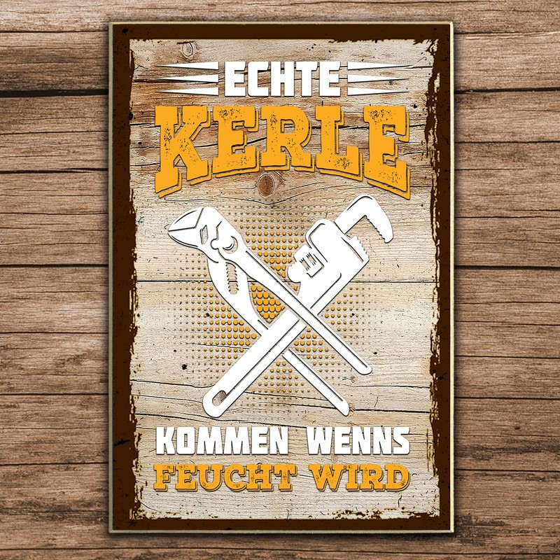 schilderkreis24 - Wooden Sign for Craftsmen "Echte Kerle kommen wenn