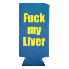 F**k my Liver Funny Slim Can Cooler - Outrageous Funny Slim Coolie - Sarcastic Skinny Coolie for Seltzer (Blue)