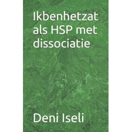 Ikbenhetzat als HSP met dissociatie