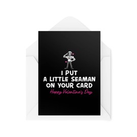 Funny Valentine's Day Card - I Put a Little Seaman on Your Card - Cheeky Husband Wife Cards - Valentines - Girlfriend Boyfriend - CBH1464