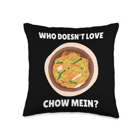 Chow Mein Food Who Doesn't Love Chow Mein? Chow Mein Lover Throw Pillow