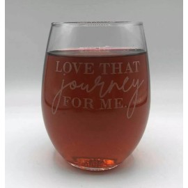 Shabby Sign Shoppe LOVE THAT JOURNEY FOR ME Alexis Schitts Creek Rose  Stemless Wine Glass Engraved