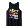 Keep Chasing Your Dreams Powerful Motivational Quote Saying Tank Top