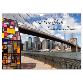 New York City of Your Dreams (Wall Calendar 2026 DIN A4 Landscape), CALVENDO Monthly Calendar: New York - No City in the World Combines Travel Dreams and Desire of Discovery Like This. (CALVENDO
