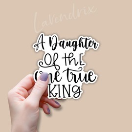 (3pcs) A Daughter of The One True King Sticker Inspirational Quotes Christian Jesus Bible Verse Vinyl Decal Gift Stickers for Tumbler Laptop Kindle Water Bottles Book Phone - Size 3x3