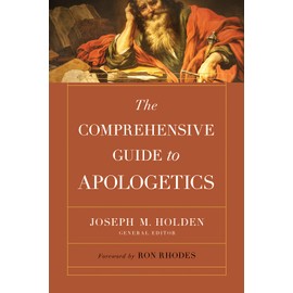 The Comprehensive Guide to Apologetics
