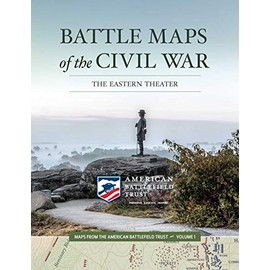 Battle Maps of the Civil War: The Eastern Theater (1) (Maps from the American Battlefield Trust)