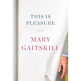 This Is Pleasure: A Story