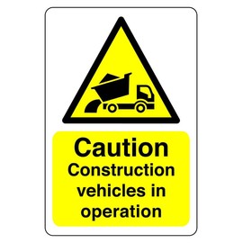 Safety First Display LTD Caution construction vehicles in operation - 1.2mm Rigid plastic for indoor/outdoor usage (300mm x 200mm) Viewing Distance within 7m.