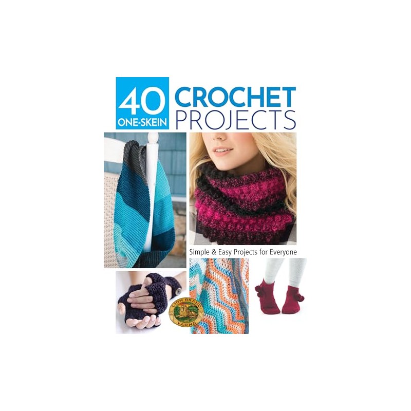40 One-Skein Crochet Projects: Simple & Easy Projects for Everyone