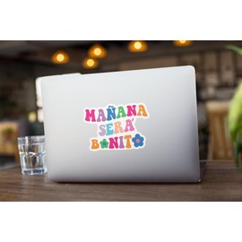 Mañana Será Bonito Tomorrow Will Be Beautiful - A Weather-Resistant Decal Sticker Ideal for Personalizing Tumblers, Water Bottles, Laptops or Cars. Durable Bumper Sticker Measuring 5.5 x 3.7 Inches.