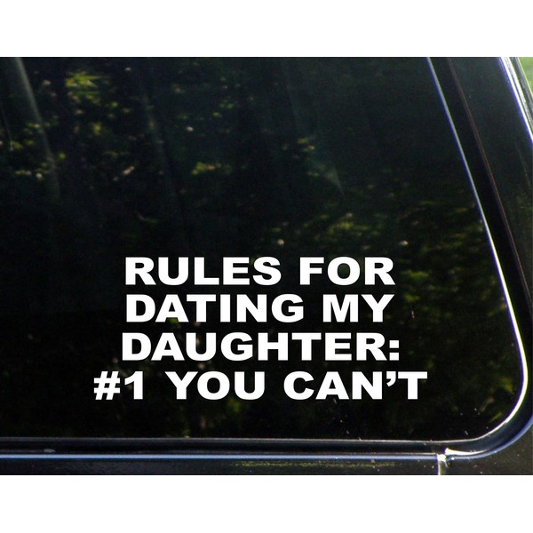 Sign Depot Rules for Dating My Daughter: #1 You Can't