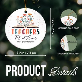 Teacher Christmas Ornament 2024 - Teachers Plant Seeds That Grow Forever - Thank You Teacher Gifts for Women, Teacher Ornaments Keepsake from Students, Round Plaque Ceramic Christmas Ornaments