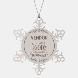 Bible Verse Vendor Christmas Ornament Gifts, to My Vendor for with God Nothing Shall be Impossible Vendor Gifts, Xmas Gifts for Vendor Snowflake Ornament Decorations