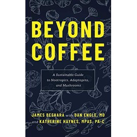 Beyond Coffee: A Sustainable Guide to Nootropics, Adaptogens, and Mushrooms