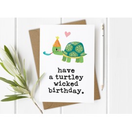 Funny Turtle Wicked Birthday Card, Funny Birthday Card for Friend, Him, Her, Girl, Boy