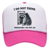 I Do Not Think Therefore I Do Not Am Trucker