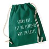 Hippowarehouse Sorry but let me espresso why i'm latte Drawstring