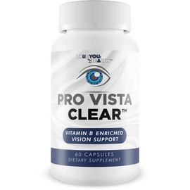 Pro Vista Clear for Eyes - Vitamin B Enriched Vision Support - Our Best Pro Vista Clear Vision Formula Proprietarily Formulated to Naturally Support Eye Health - Vitamin & Mineral Formula