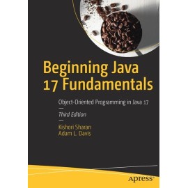 Beginning Java 17 Fundamentals: Object-Oriente