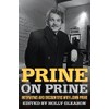 Prine on Prine: Interviews and Encounters with John Prine (Volume