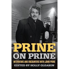 Prine on Prine: Interviews and Encounters with John Prine (Volume 20)