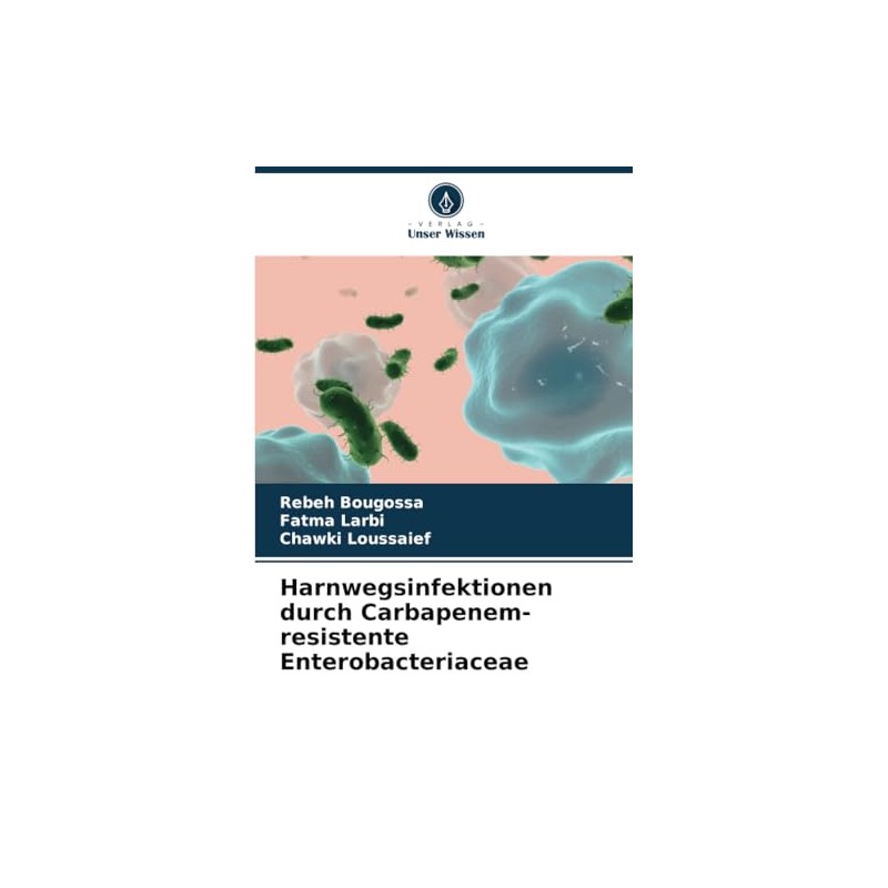 Harnwegsinfektionen durch Carbapenem-resistente Enterobacteriaceae
