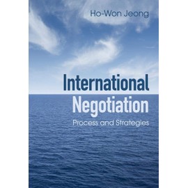International Negotiation: Process and Strategies