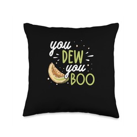 You Dew You Boo Funny Honeydew Melon For A Honeydew Farmer Throw Pillow