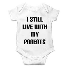 Crazy Bros Tee's I Still Live With My Parents - Mom and Dad Roomates - Funny One-piece Infant Baby Bodysuit (12 Months, White)