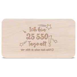 Frühstücksbrettchen mit Gravur - Zum 70. Geburtstag - 25550 Tage alt - Wer zählt da schon noch mit? - Alter in Tagen - Brotbrett aus Buche Holz lustiges Geburtstagsgeschenk