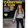 Carrying a Gun: Build a Safer World Through Concealed Carry