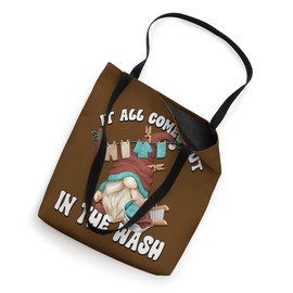 Laundry Quote It All Comes Out In The Wash For Grandpa Life Tote Bag