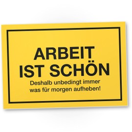 DankeDir! Arbeit ist schön - Schild mit Spruch Türschild 30 x 20 cm Lustige Geschenkidee Büro - Scherzartikel Spaßartikel Lustiges Geschenk Kollegen Geburtstagsgeschenk Büro Deko