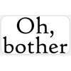 Oh Bother - 50 Stickers Pack 2.25 x 1.25 inches